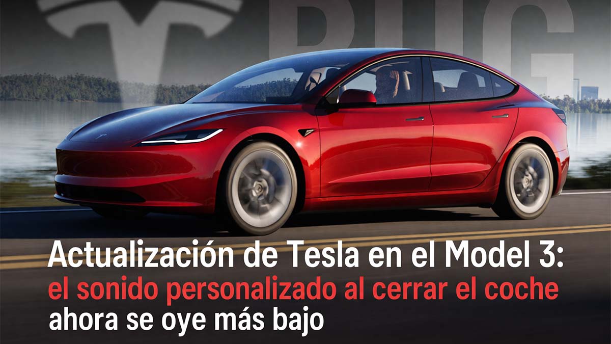 Nuevo bug en el Tesla Model 3: El sonido personalizado al cerrar el coche ahora se oye más bajo